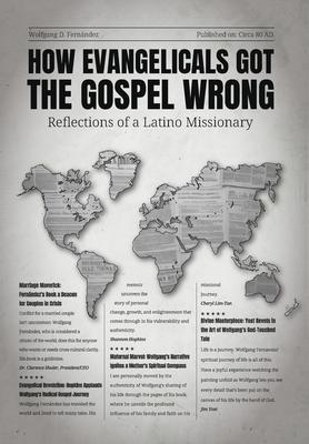 How Evangelicals Got the Gospel Wrong: Reflections of a Latino Missionary