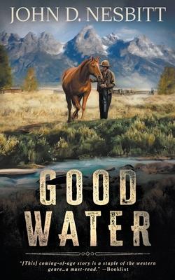 Good Water: A Coming-Of-Age YA Western Novel