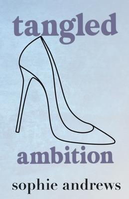 Tangled Ambition: Special Edition