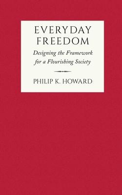 Everyday Freedom: Designing the Framework for a Flourishing Society