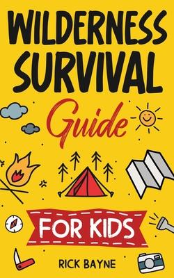 Wilderness Survival Guide for Kids