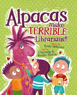 Alpacas Make Terrible Librarians