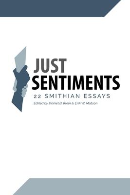 Just Sentiments: 22 Smithian Essays