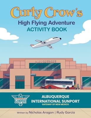 Curly Crow's High Flying Adventure: An Activity Book to Prepare Kids for Airplane Travel for Ages 4-8 Subscription