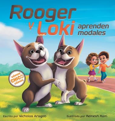 Rooger y Loki Aprenden Modales: Sintate, Chico, Sintate