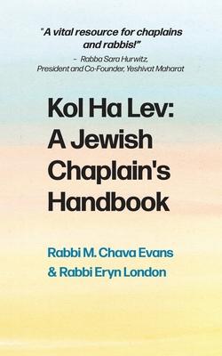 Kol Halev: A Jewish Chaplain's Handbook