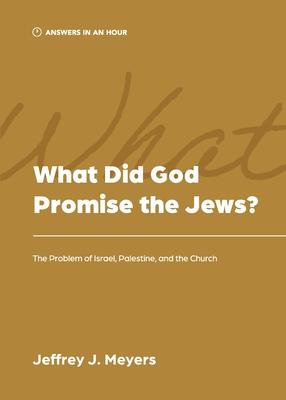 What Did God Promise the Jews?: The Problem of Israel, Palestine, and the Church Subscription