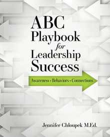 ABC Playbook for Leadership Success: Awareness, Behaviors, Connections