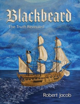 Blackbeard: The Truth Revealed