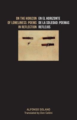 On the Horizon of Loneliness / En el horizonte de la Soledad