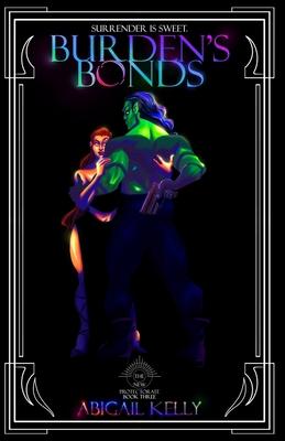 Burden's Bonds: The New Protectorate: Book Three