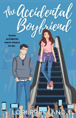 The Accidental Boyfriend: A YA Romance