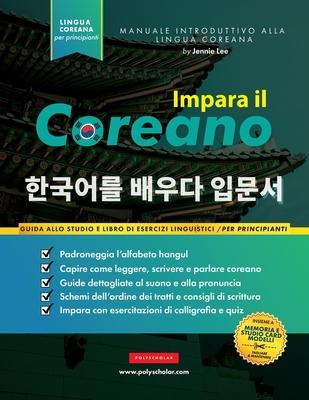 Impara il Coreano per Principianti: Un libro di studio e una guida alla scrittura per imparare a leggere, scrivere e parlare usando l'alfabeto Hangul