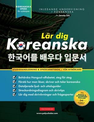 Lr dig Koreanska - Sprkarbetsboken fr nybrjare: En enkel, steg-fr-steg-studiebok och vningsguide fr att lra dig lsa, skriva och prata med Han