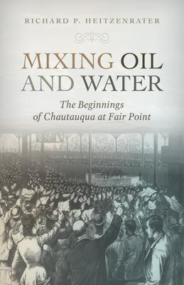 Mixing Oil and Water: The Beginnings of Chautauqua at Fair Point