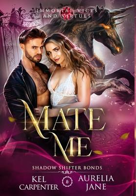 Mate Me: A Shifter God Romantasy