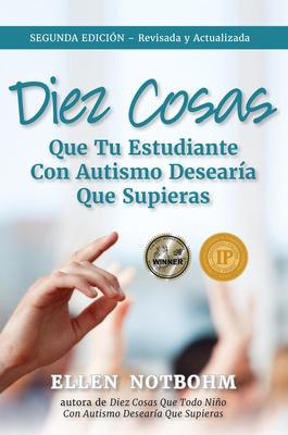 Diez Cosas Que Tu Estudiante Con Autismo Deseara Que Supieras