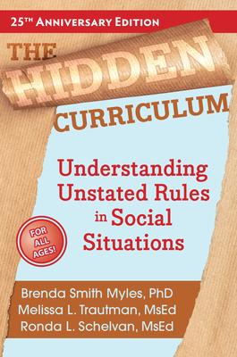 The Hidden Curriculum: Understanding Unstated Rules in Social Situations