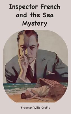 Inspector French and the Sea Mystery