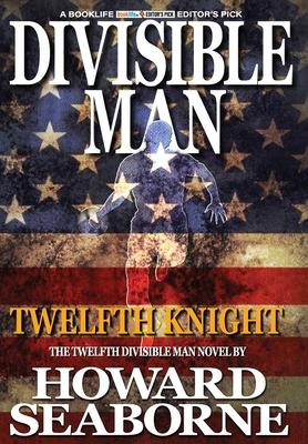 Divisible Man - Twelfth Knight