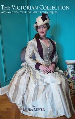 The Victorian Collection: Advanced Costuming Techniques Subscription