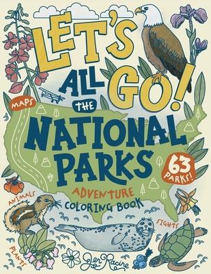 Let's Go! All the National Parks Adventure Coloring Book: Explore All 63 of America's National Parks