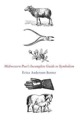 Midwestern Poet's Incomplete Guide to Symbolism