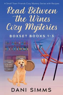 Read Between the Wines Cozy Mysteries Boxset Books 1-3