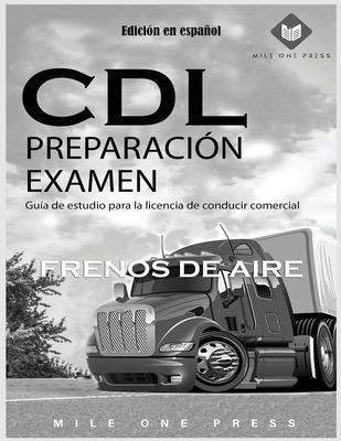 Examen de preparacin para la CDL: Frenos de aire