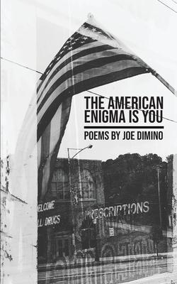 The American Enigma is You