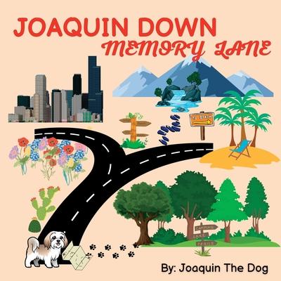 Joaquin Down Memory Lane: A Doggy Adventure