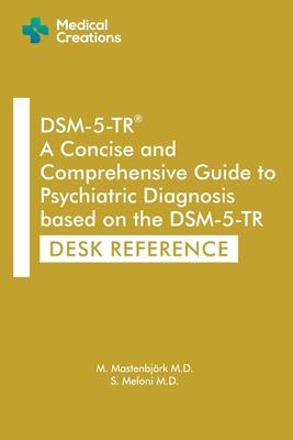 DSM-5-TR A Concise and Comprehensive Guide to Psychiatric Diagnosis based on the DSM-5-TR: Desk Reference Subscription
