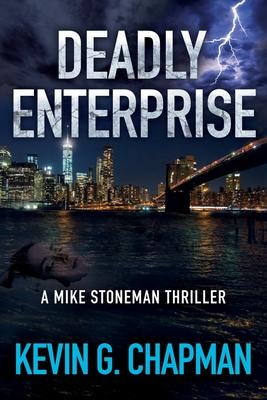 Deadly Enterprise: A Mike Stoneman Thriller