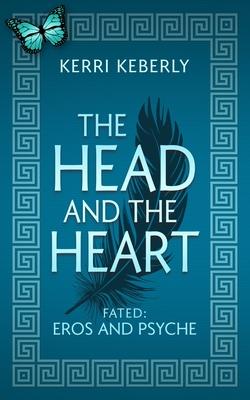 The Head and the Heart: An Eros and Psyche Retelling