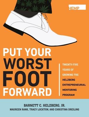 Put Your Worst Foot Forward: Twenty-Five Years of Growing the Helzberg Entrepreneurial Mentoring Program