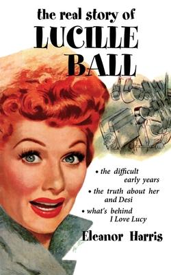 The Real Story of Lucille Ball