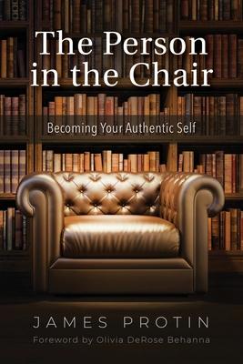 The Person in the Chair: Becoming Your Authentic Self