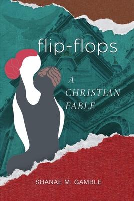 Flip Flops: A Christian Fable