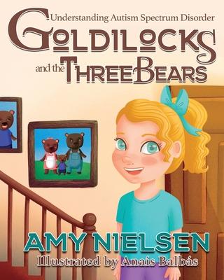 Goldilocks and the Three Bears: Understanding Autism Spectrum Disorder