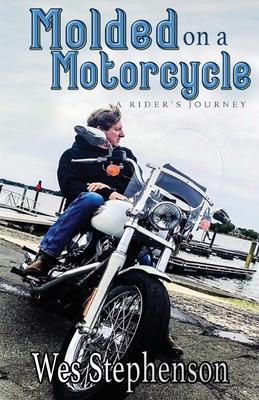 Molded on a Motorcycle: A Rider's Journey