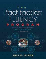 The Fact Tactics Fluency Program: Building Reasoning Skills for Multiplication in Grades 3-6 (Teach Students More Than Fact Recall. Help Them Learn to Subscription