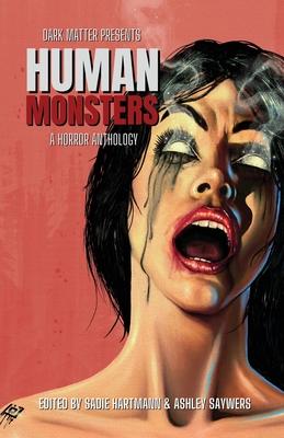 Human Monsters: A Horror Anthology