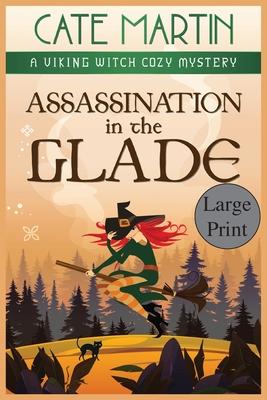 Assassination in the Glade: A Viking Witch Cozy Mystery