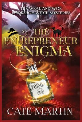 The Entrepreneur Enigma: A Weal & Woe Bookshop Witch Mystery