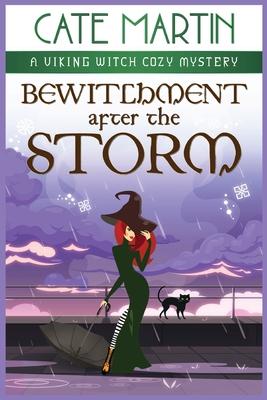 Bewitchment After the Storm: A Viking Witch Cozy Mystery