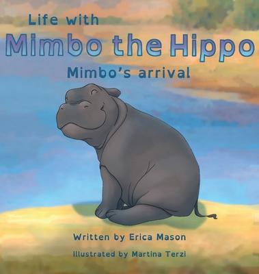 Life with Mimbo the Hippo-Mimbo's arrival