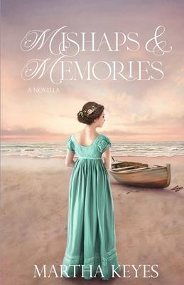 Mishaps & Memories: A Novella