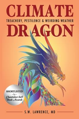 Climate Dragon: Treachery, Pestilence & Weirding Weather