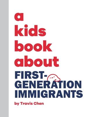 A Kids Book About First Generation Immigrants