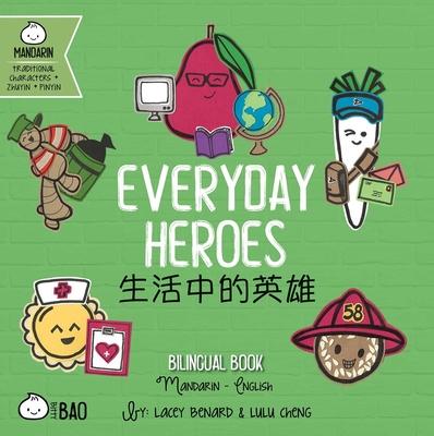 Everyday Heroes (Traditional Mandarin-English Version): A Bilingual Book in English and Mandarin with Traditional Characters, Zhuyin, and Pinyin Subscription